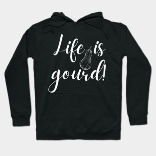 Life is Gourd Funny Fall Pun Hoodie